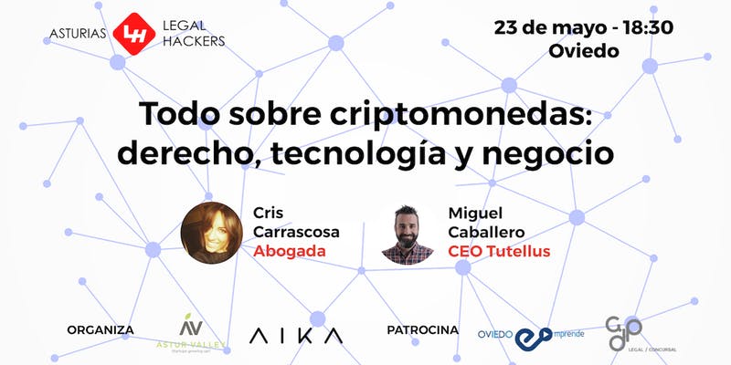 Legal Hackers Asturias #2. Criptomonedas y blockchain: leyes, tecnolog&iacute;a y...