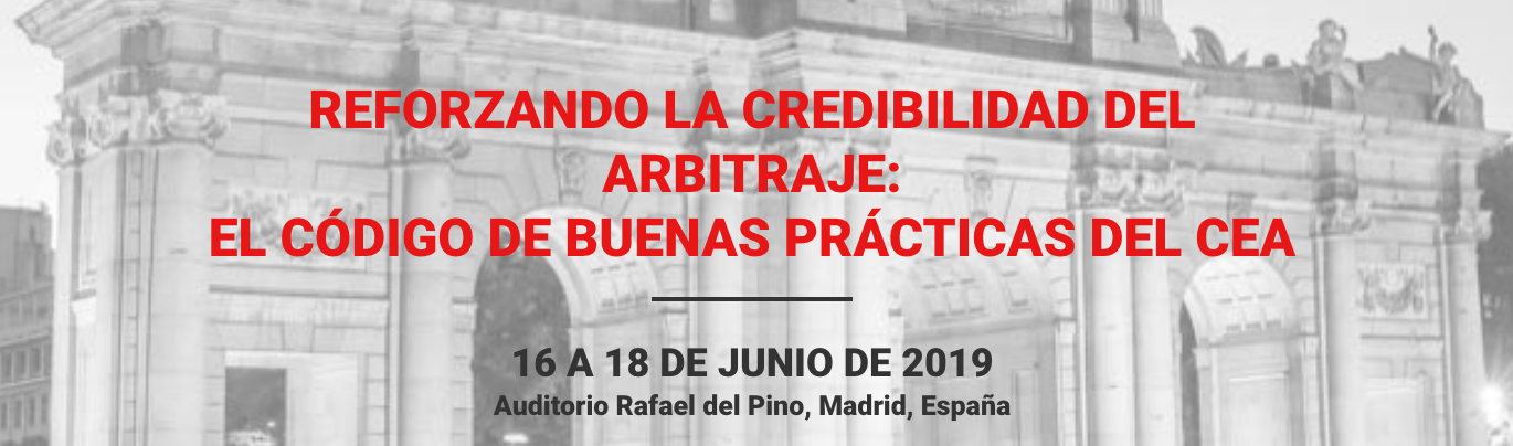 XIV Congreso Internacional de Arbitraje. Reforzando la credibilidad del Arbitraje: El C&oacute;digo de Buenas Pr&aacute;cticas del CEA