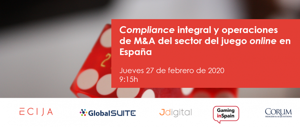 Compliance integral y operaciones de M&A del sector juego online Espa&ntilde;a 