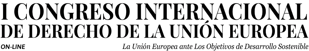 I Congreso Internacional de Derecho de la Uni&oacute;n Europea 
