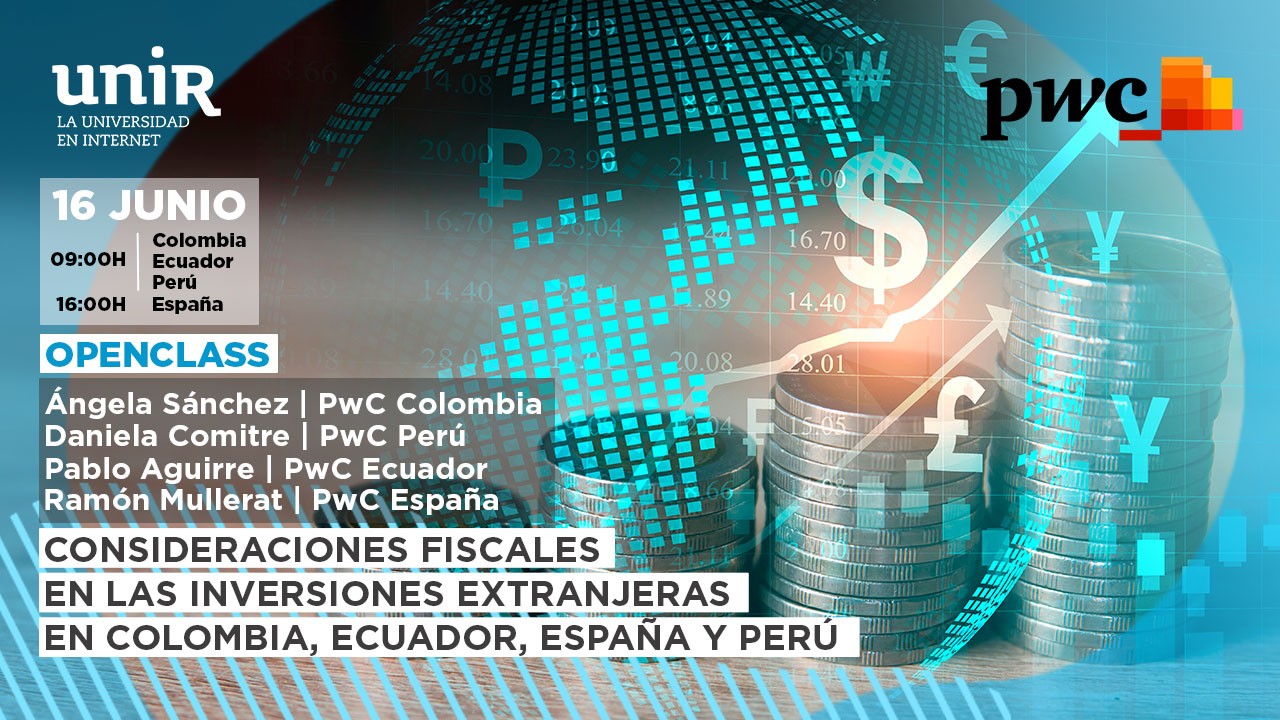 Consideraciones fiscales en las inversiones extranjeras en Colombia, Ecuador, Espa&ntilde;a y Per&uacute;