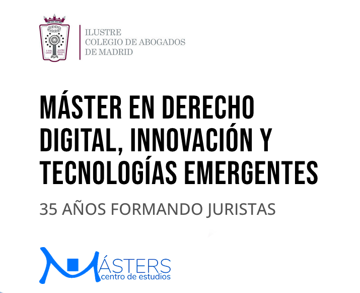 M&aacute;ster en Derecho Digital, Innovaci&oacute;n y Tecnolog&iacute;as Emergentes 