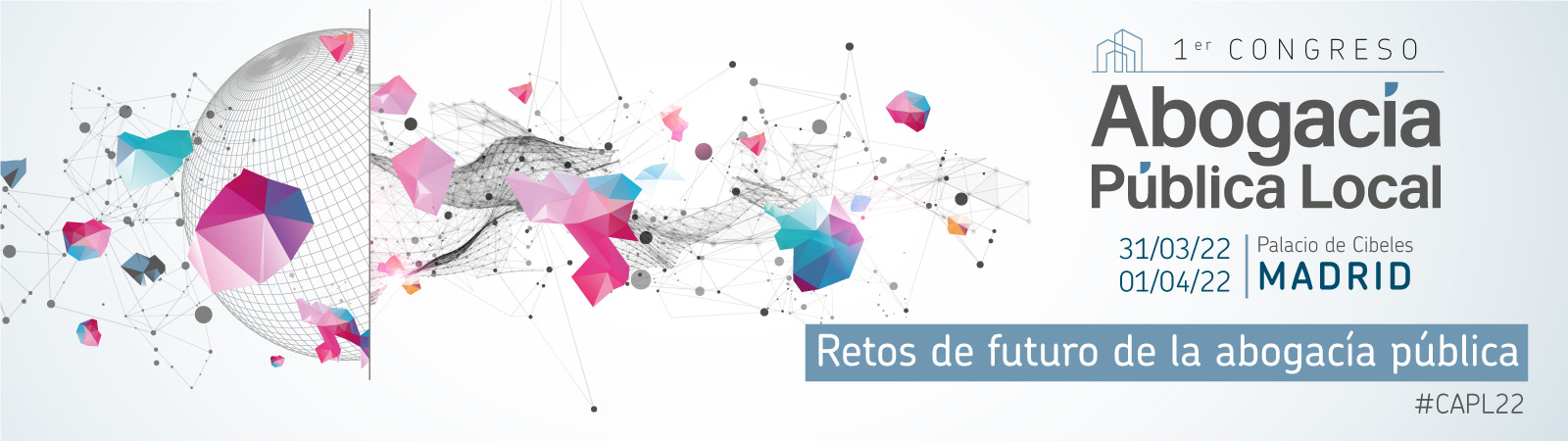 I Congreso de la Abogac&iacute;a P&uacute;blica Local (CAPL) 