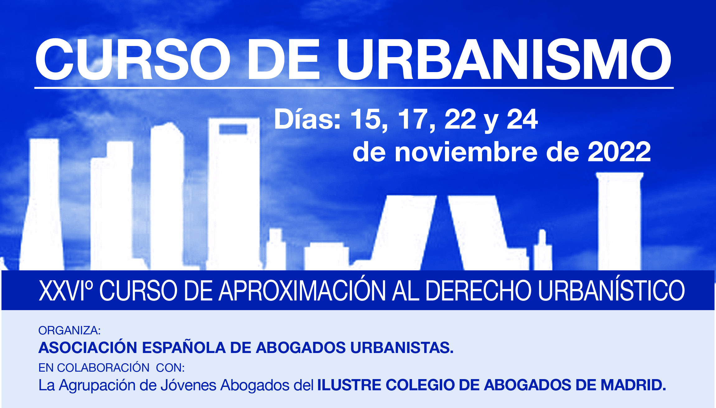 XXVII Edici&oacute;n del Curso de Aproximaci&oacute;n al Derecho Urban&iacute;stico