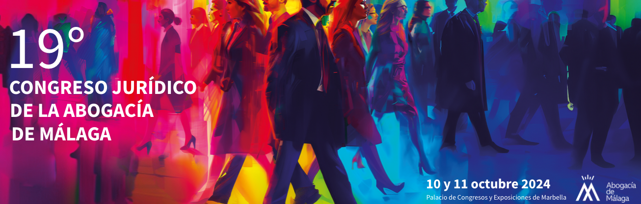 19&ordm; Congreso Jur&iacute;dico de la Abogac&iacute;a de M&aacute;laga