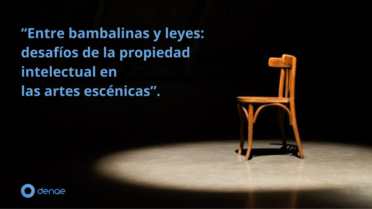 Entre bambalinas y leyes: desaf&iacute;os de la propiedad intelectual en las artes esc&eacute;nicas