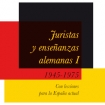 Presentaci&oacute;n del libro "Juristas y ense&ntilde;anzas alemanas I (1945-1975)"
